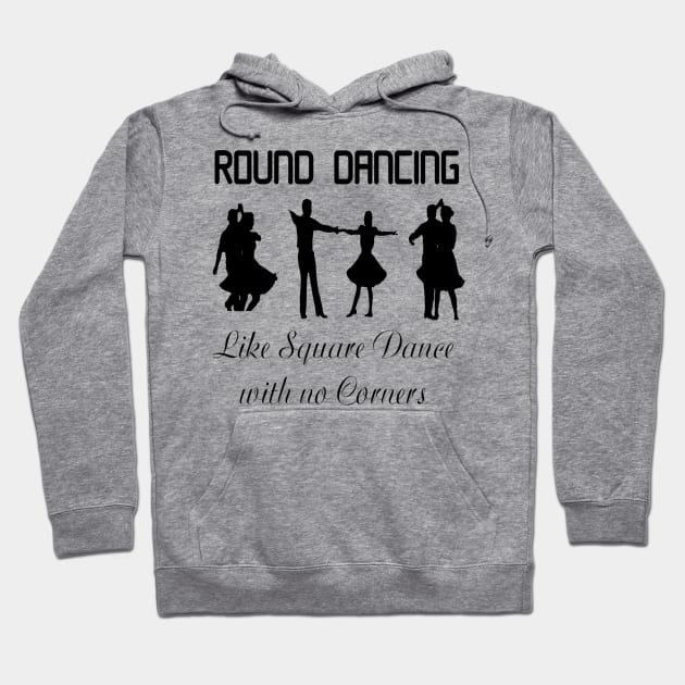 Round Dancing Like BLK Hoodie by DWHT71